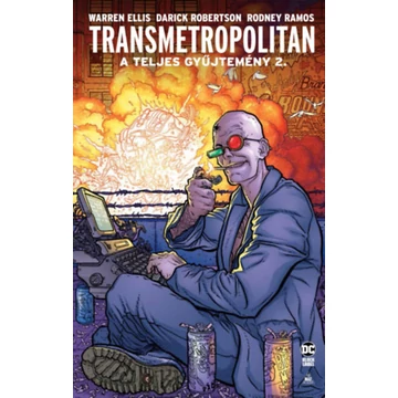 Transmetropolitan - A teljes gyűjtemény 2. - Warren Ellis
