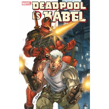 Deadpool és Kábel - Fabian Nicieza