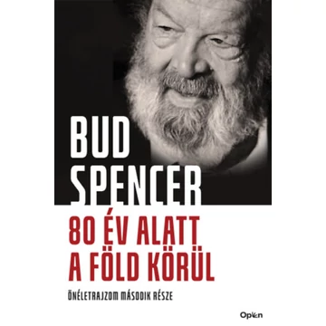 80 év alatt a Föld körül - Önéletrajzom második része - Bud Spencer