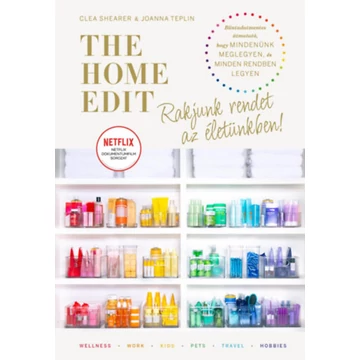 The Home Edit Life: Rakjunk rendet az életünkben! - Joanna Teplin