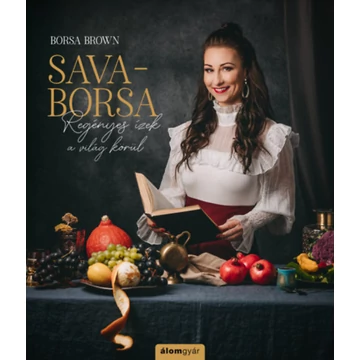 Sava-Borsa - Regényes ízek a világ körül - Borsa Brown