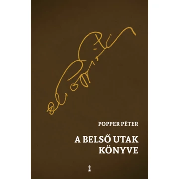 A belső utak könyve - Popper Péter