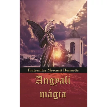 Angyali mágia - Fraternitas Mercurii Hermetis