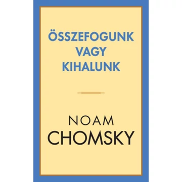 Összefogunk vagy kihalunk - Noam Chomsky