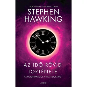 Az idő rövid története - új, bővített és átdolgozott kiadás - Stephen Hawking