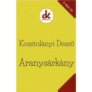 Aranysárkány - Kosztolányi Dezső