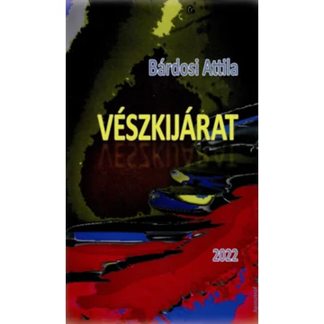 Vészkijárat - Bárdosi Attila