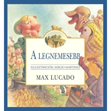 A legnemesebb - Max Lucado