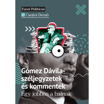 Gómez Dávila-széljegyzetek és kommentek - Egy jobbos a balnak - Csejtei Dezső