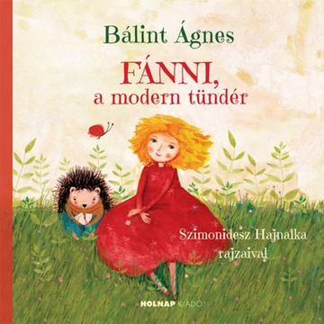 Fánni, a modern tündér - Bálint Ágnes