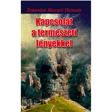 Kapcsolat a természeti lényekkel - Fraternitas Mercurii Hermetis