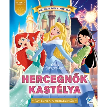 Hercegnők kastélya - Disney Hercegnők - Walt Disney