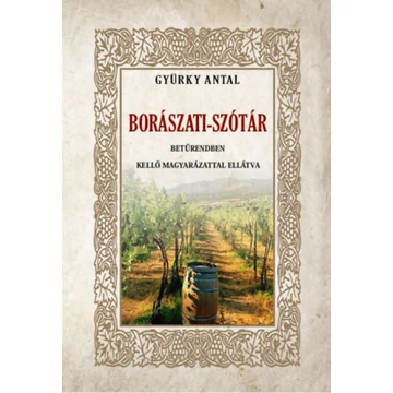 Borászati-szótár - Gyürky Antal