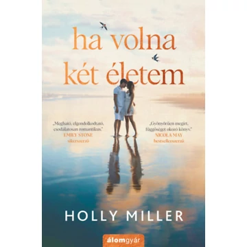 Ha volna két életem - Holly Miller