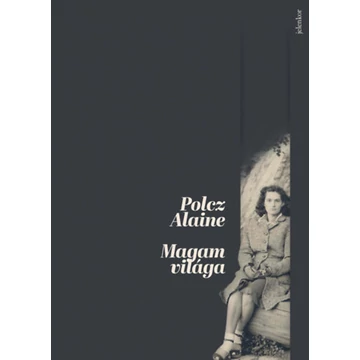 Magam világa - Polcz Alaine