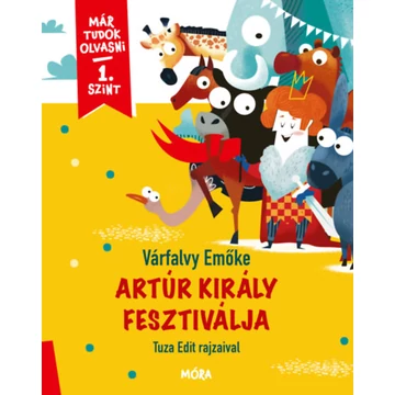 Artúr király fesztiválja - Már tudok olvasni - 1. szint - Várfalvy Emőke