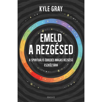 Emeld a rezgésed - Kyle Gray