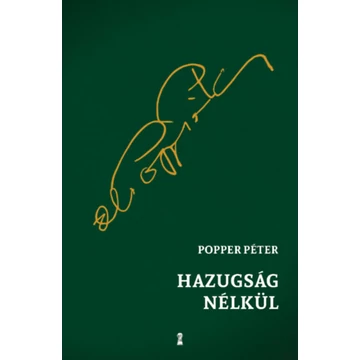 Hazugság nélkül - Popper Péter