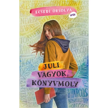 Juli vagyok, könyvmoly - Ecsédi Orsolya