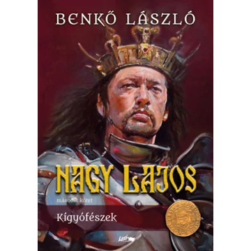 Nagy Lajos II. - Kígyófészek - Benkő László