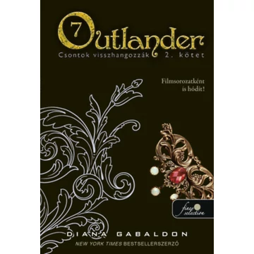 Outlander 7/2 - Csontok visszhangozzák - puha kötés - Diana Gabaldon