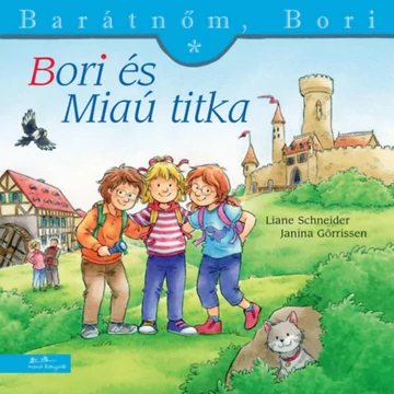 Bori és Miaú titka - Barátnőm, Bori 51. - Liane Schneider