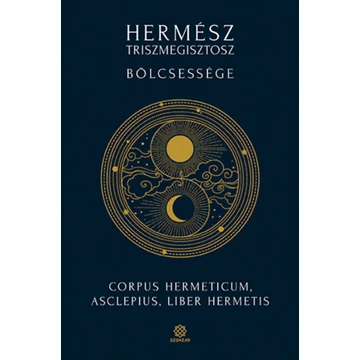 Hermész Triszmegisztosz bölcsessége - Corpus Hermeticum, Asclepius, Liber Hermetis