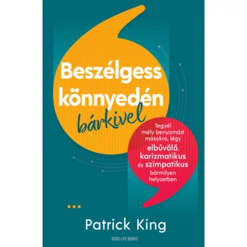 Beszélgess könnyedén bárkivel - Patrick King