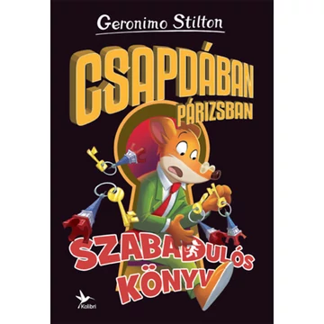 Csapdában Párizsban - Szabadulós könyv 3. - Geronimo Stilton