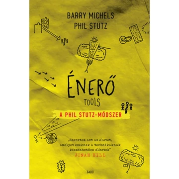 Énerő - A Phil Stutz-módszer - Barry Michels