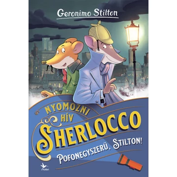 Pofonegyszerű, Stilton! - Geronimo Stilton