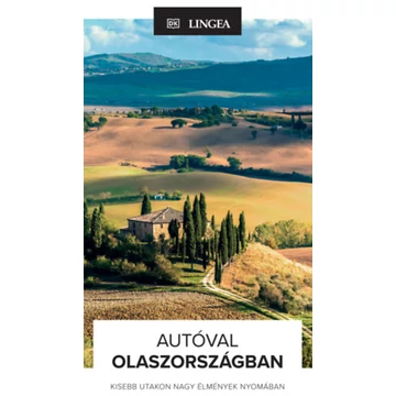 Autóval Olaszországban - Kisebb utakon nagy élmények nyomában