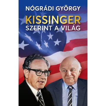 Kissinger szerint a világ - Nógrádi György