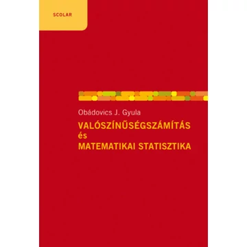 Valószínűségszámítás és matematikai statisztika - Obádovics J. Gyula