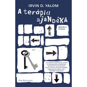 A terápia ajándéka - Műhelytitkok - Irvin D. Yalom