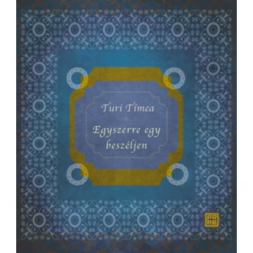 Egyszerre egy beszéljen - Turi Tímea