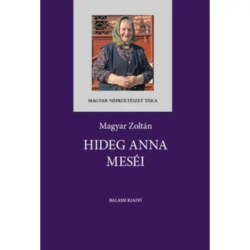 Hideg Anna meséi - Magyar Zoltán