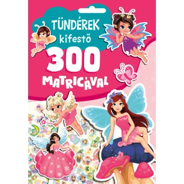 Tündérek kifestő 300 matricával - Oros Vivien Edit 