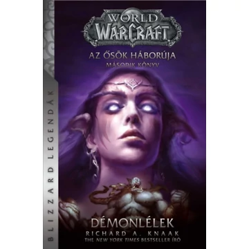 World of Warcraft: Démonlélek - Az ősök háborúja 2. - Richard A. Knaak