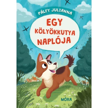 Egy kölyökkutya naplója - Pálfy Julianna