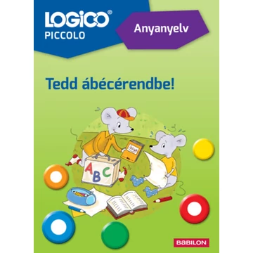 Logico Piccolo 3314a - Anyanyelv: Tedd ábécérendbe! - Kristen Arold