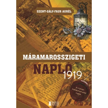 Máramarosszigeti napló - 1919 - Szent-Gály-Faur Aurél