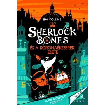 Sherlock Bones és a koronaékszerek esete - Tim Collins