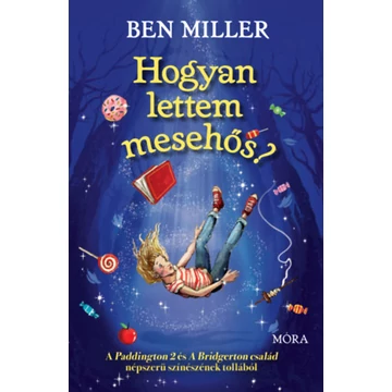 Hogyan lettem mesehős? - Ben Miller