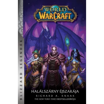 World of Warcraft: Halálszárny éjszakája - Halálszárny-duológia 2. - Richard A. Knaak