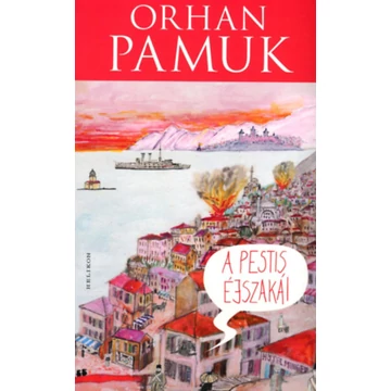 A pestis éjszakái - Orhan Pamuk