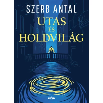 Utas és holdvilág - Szerb Antal