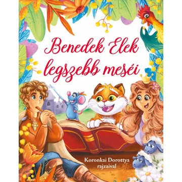 Benedek Elek legszebb meséi - Benedek Elek