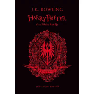 Harry Potter és a Főnix Rendje - Griffendéles kiadás - J. K. Rowling