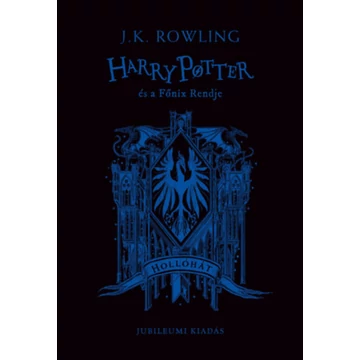 Harry Potter és a Főnix Rendje - Hollóhátas kiadás - J. K. Rowling